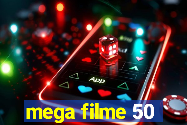 mega filme 50