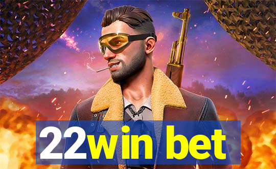 22win bet