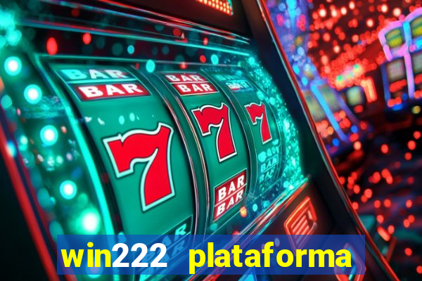 win222 plataforma de jogos