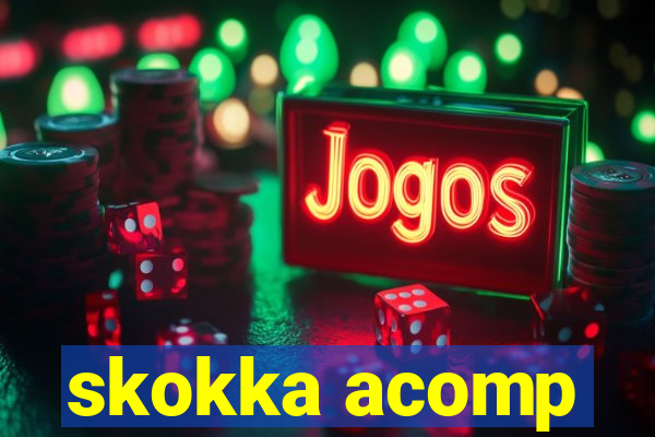 skokka acomp