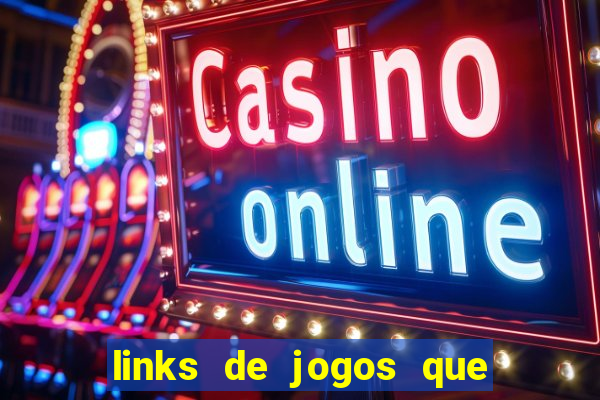 links de jogos que ganha dinheiro