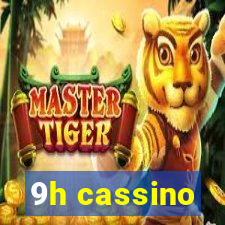 9h cassino