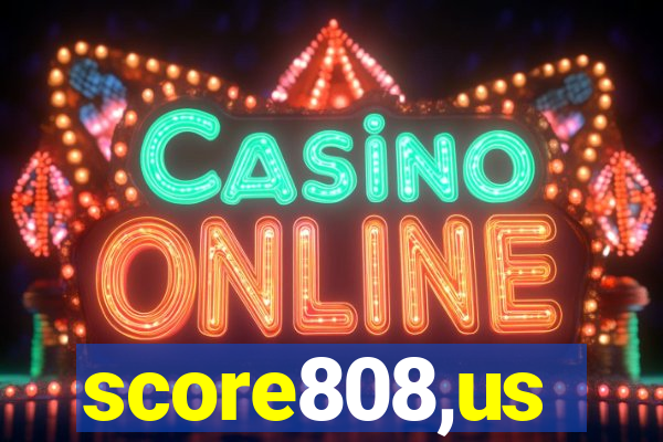 score808,us
