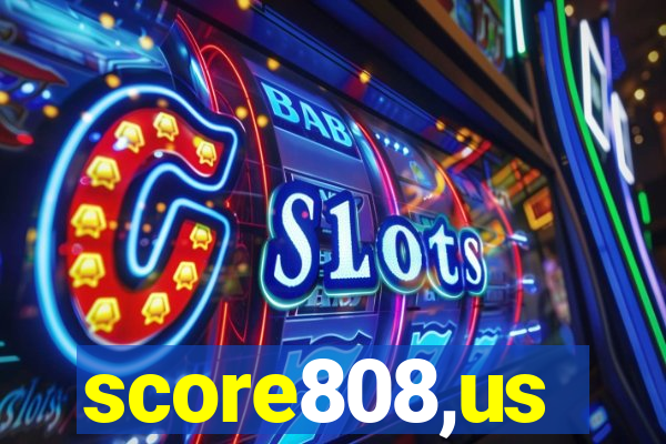 score808,us