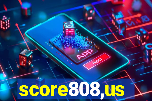 score808,us