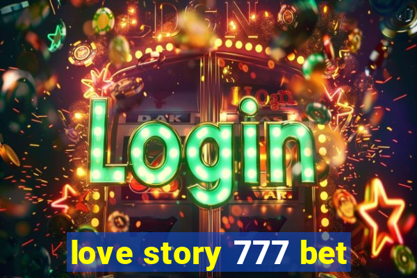 love story 777 bet