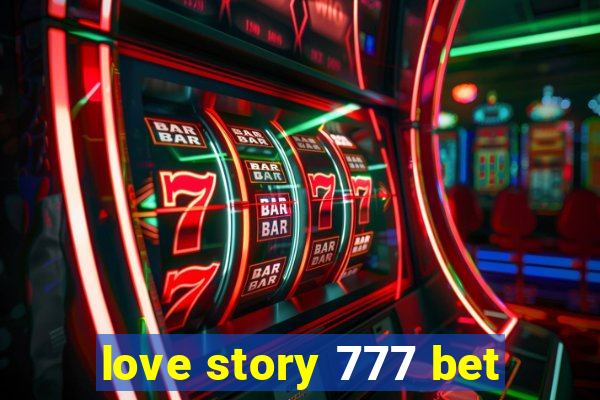 love story 777 bet