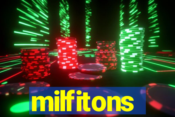 milfitons