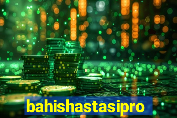 bahishastasipro.info