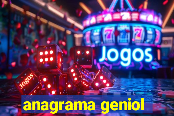 anagrama geniol