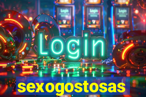 sexogostosas