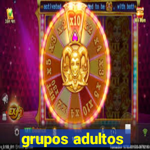 grupos adultos