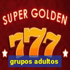 grupos adultos