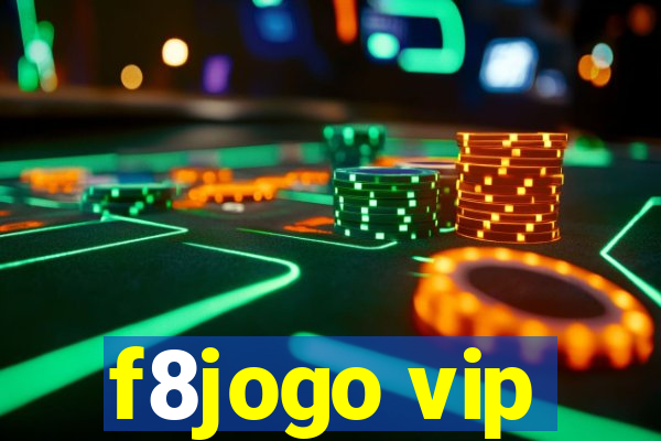 f8jogo vip