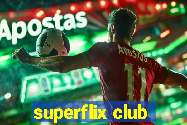 superflix club