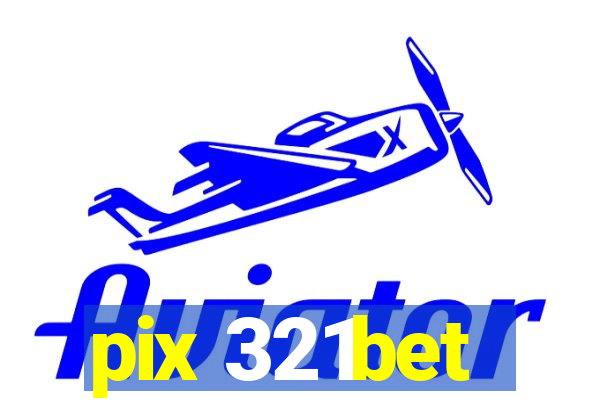 pix 321bet