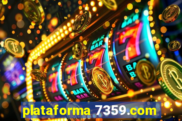 plataforma 7359.com