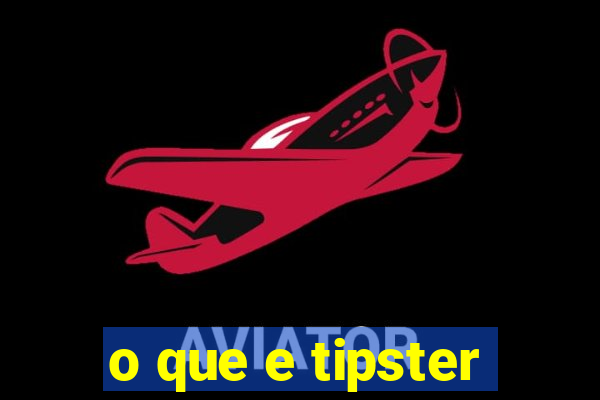 o que e tipster