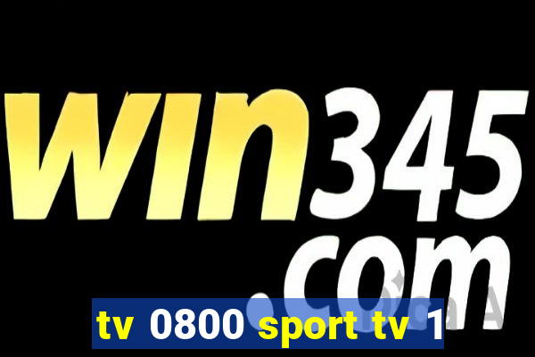 tv 0800 sport tv 1