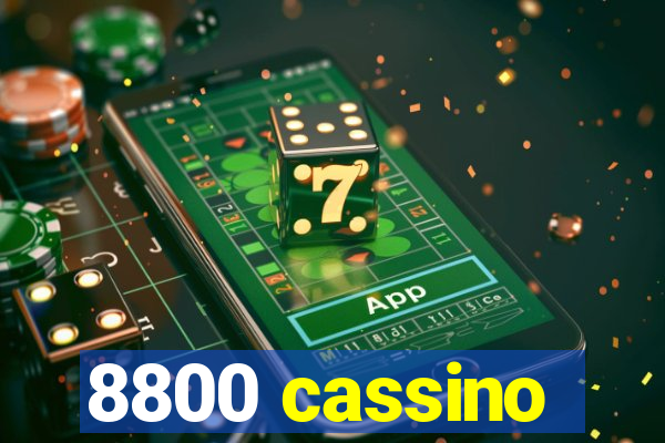 8800 cassino