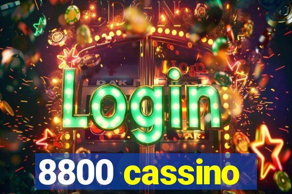 8800 cassino