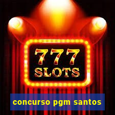 concurso pgm santos