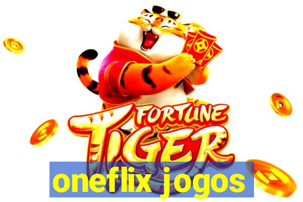 oneflix jogos