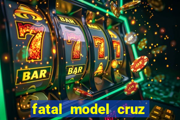 fatal model cruz das almas ba