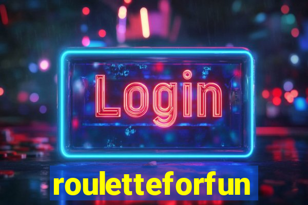 rouletteforfun