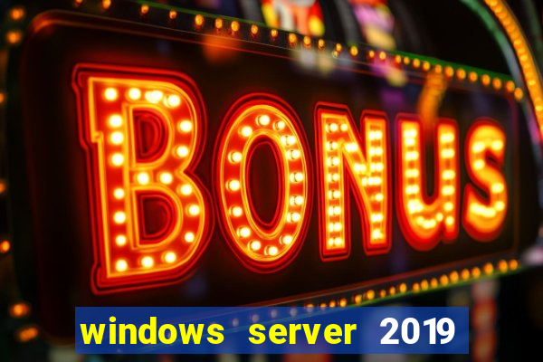 windows server 2019 iso pt-br download