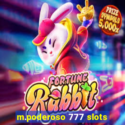 m.poderoso 777 slots