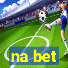 na bet