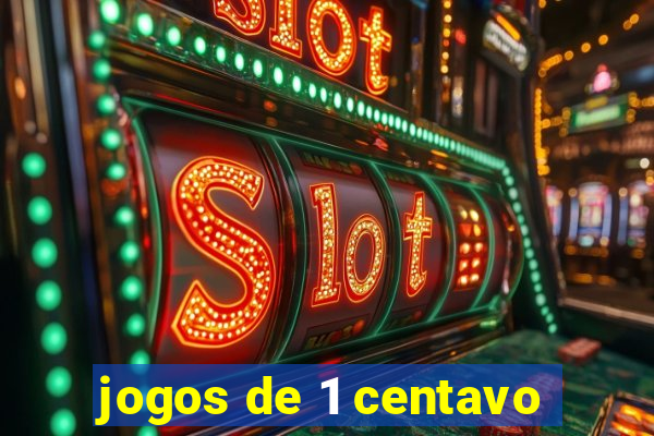 jogos de 1 centavo