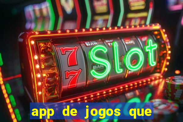 app de jogos que realmente pagam dinheiro