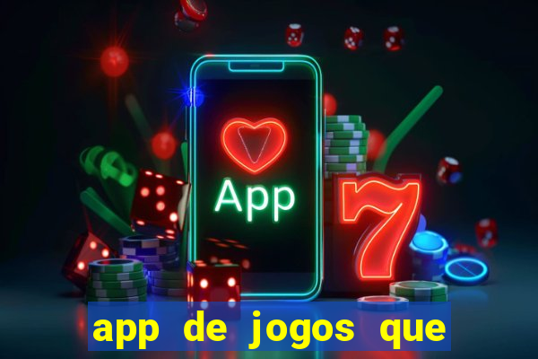 app de jogos que realmente pagam dinheiro