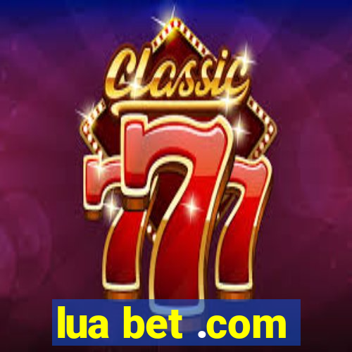 lua bet .com