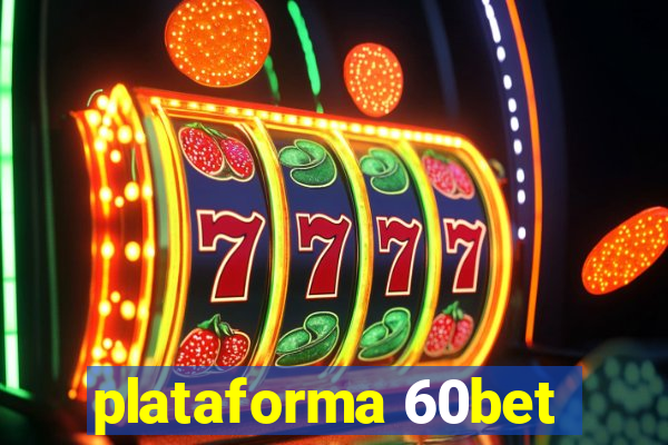 plataforma 60bet