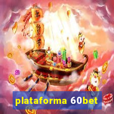 plataforma 60bet