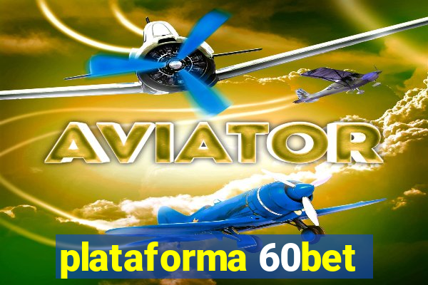 plataforma 60bet