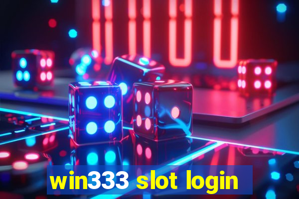win333 slot login