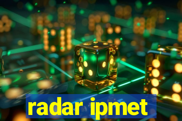 radar ipmet