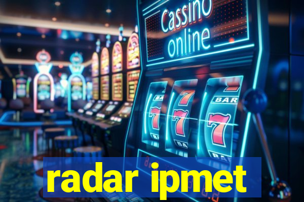 radar ipmet