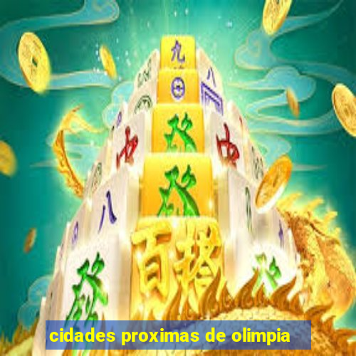 cidades proximas de olimpia