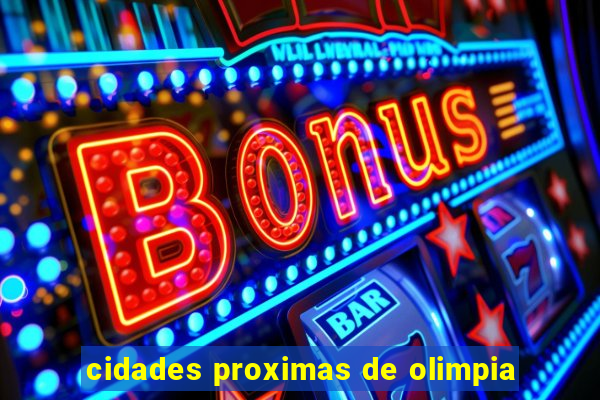 cidades proximas de olimpia