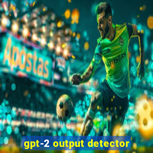 gpt-2 output detector