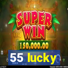 55 lucky