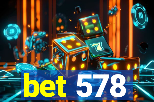 bet 578