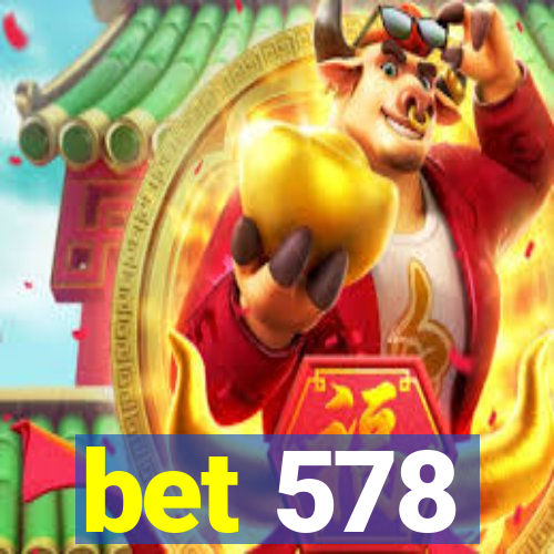 bet 578