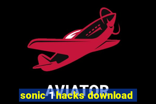 sonic 1 hacks download