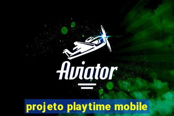 projeto playtime mobile